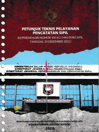 Keputusan Menteri Dalam Negeri Nomor 400.8.2.5484.Dukcapil Tahun 2022 Tentang Petunjuk Teknis Pelayanan Pencatatan Sipil